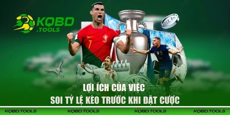 Tỷ Lệ Bóng Đá Là Gì? Website Tỷ Lệ Kèo Bóng Đá Đáng Tin Cậy 3 Lợi ích của việc soi tỷ lệ kèo tại KQBD trước khi đặt cược